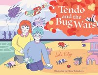bokomslag Tendo and the Bug Wars