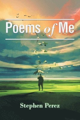 Stephen Perez - Poems of Me, Häftad