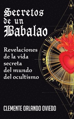 bokomslag Secretos de un Babalao: Revelaciones de la Vida Secreta Del Mundo Del Ocultismo