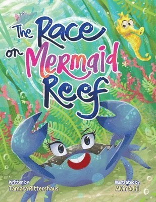 The Race on Mermaid Reef: A Growth-Mindset Picture Book about Working Smarter, Not Harder 1