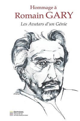 Hommage à Romain Gary - Les avatars d'un génie 1