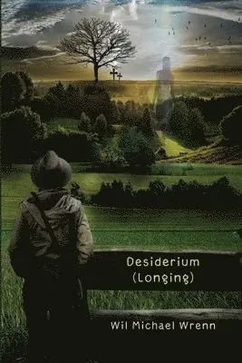 Wil Michael Wrenn - Desiderium (Longing), Häftad. Tillgänglighet: Lägg i varukorg