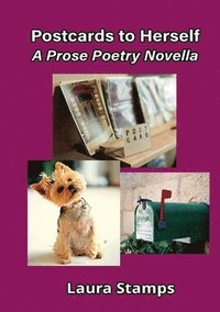 bokomslag Postcards to Herself: A Prose Poetry Novella