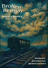 bokomslag Bro ken Rengay: Unruly Poetry