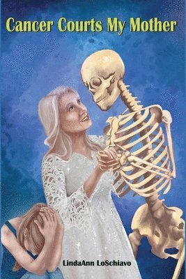 Cancer Courts My Mother