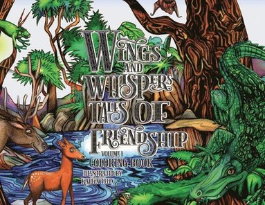 Kaelen Felix - Wings and Whispers Tales of Friendship Volume 1 Coloring Book, Häftad
