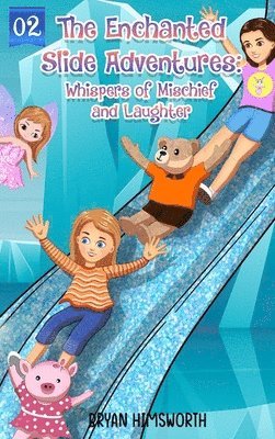 The Enchanted Slide Adventures 1