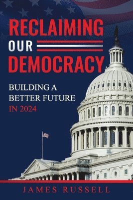 Reclaiming Our Democracy 1