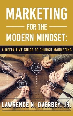 Marketing for the Modern Mindset 1