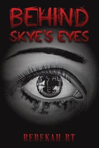bokomslag Behind Skye's Eyes