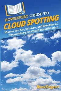 bokomslag HowExpert Guide to Cloud Spotting