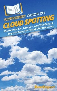 bokomslag HowExpert Guide to Cloud Spotting