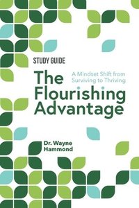 bokomslag The Flourishing Advantage Study Guide