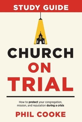 Phil Cooke - Church on Trial Study Guide, Häftad