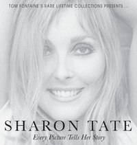 bokomslag Sharon Tate: Every Picture Tells Her Story