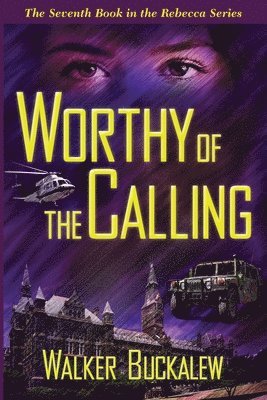 Worthy of the Calling