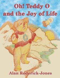 bokomslag Oh! Teddy O and the Joy of Life