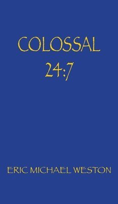 Eric Michael Weston, Eric  Michael Weston - Colossal 24, Inbunden