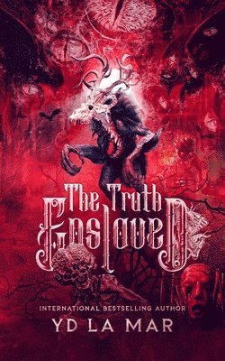 Truth Enslaved