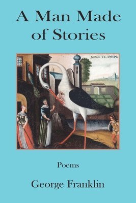 George Franklin, Hayley Haugen - Man Made of Stories, Häftad