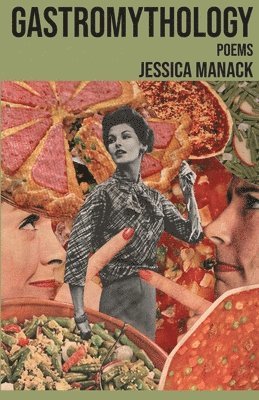 Jessica Manack, Hayley Haugen - Gastromythology, Häftad