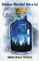 Laura Grace Weldon, Hayley Haugen - Universe Marveled into a Jar, Häftad. Tillgänglighet: Lägg i varukorg