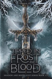 bokomslag Tipped in Frost and Blood