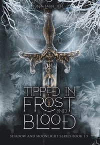bokomslag Tipped in Frost and Blood