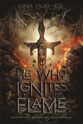 bokomslag He Who Ignites The Flame