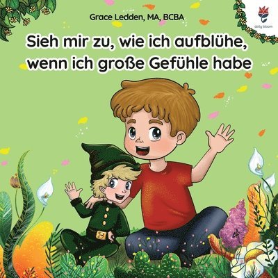 Sieh mir zu, wie ich aufblühe, wenn ich große Gefühle habe