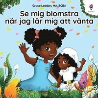 bokomslag Se mig blomstra nr jag lr mig att vnta