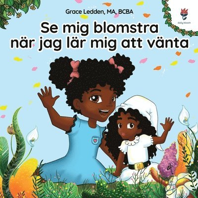 Grace Ledden - Se mig blomstra när jag lär mig att vänta, Häftad