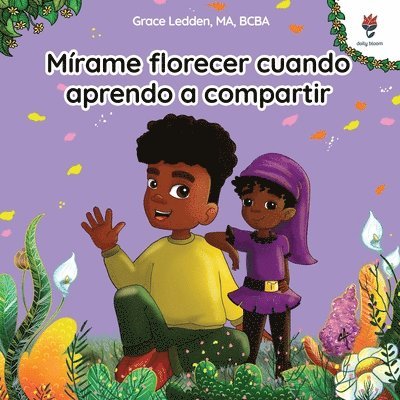 Mírame florecer cuando aprendo a compartir