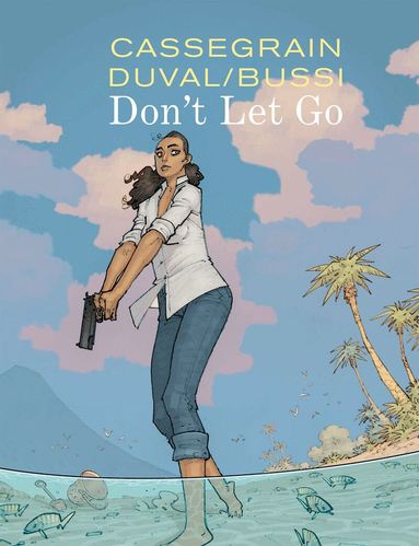 Michel Bussi, Frederic Duval - Don't Let Go, Inbunden