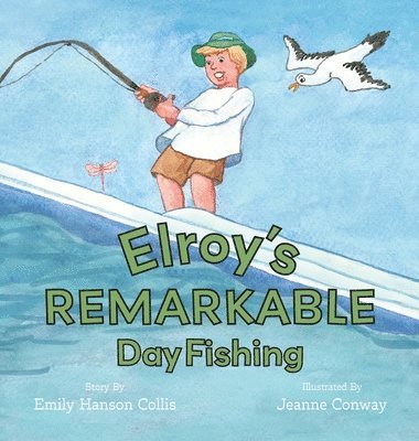 bokomslag Elroy's Remarkable Day Fishing