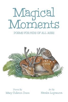 Mary Culleton Dunn, Natalia Logvanova - Magical Moments, Inbunden