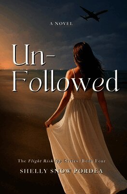 Unfollowed: A Flight Risk Spy Romance: Book Four