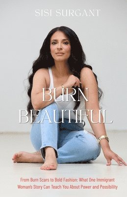 Sisi Surgant - Burn Beautiful, Häftad