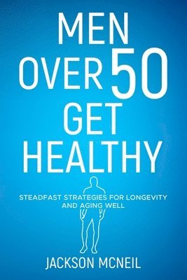 Men Over 50 Get Healthy 1