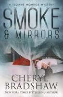 Cheryl Bradshaw - Smoke & Mirrors, Häftad