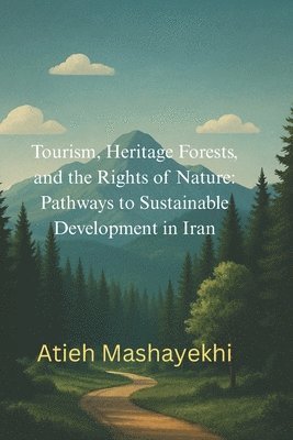 Tourism, Heritage Forests, and the Rights of Nature