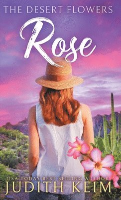 The Desert Flowers - Rose 1