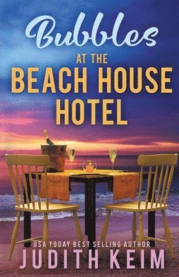 Judith Keim - Bubbles at The Beach House Hotel, Häftad