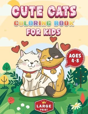 Cute Cats Coloring Book for Kids Ages 4-8 Large Print 1