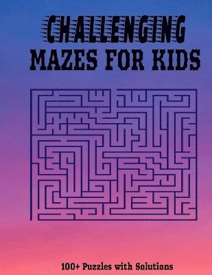 Challenging Mazes for Kids 1