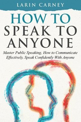 bokomslag How to Speak to Anyone
