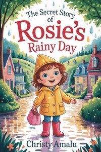 bokomslag Secret Story of Rosie's Rainy Day