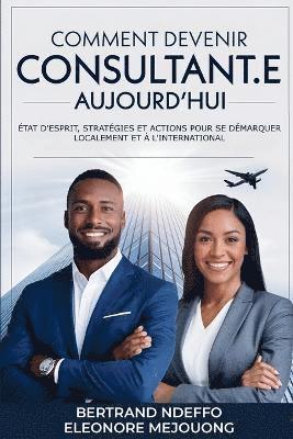 bokomslag Comment Devenir Consultant.e Aujourd'hui