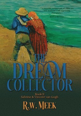 R W Meek, Historium Press, R. W. Meek, R. w. Meek - Dream Collector, Inbunden