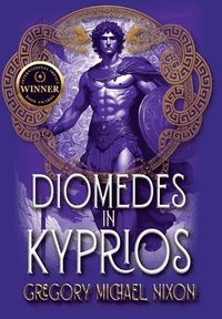 bokomslag Diomedes in Kyprios: Diomedeia Series Book Two